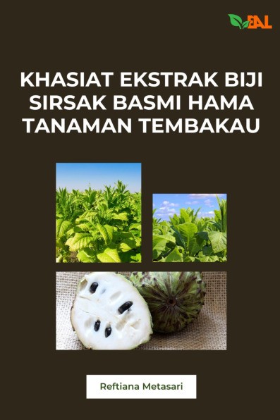 Khasiat Ekstrak Biji Sirsak Basmi Hama Tanaman Tembakau